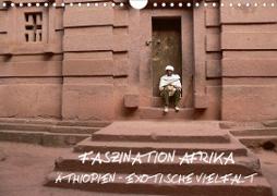 Faszination Afrika: Äthiopien - Exotische Vielfalt (Wandkalender 2021 DIN A4 quer)