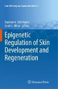 Epigenetic Regulation of Skin Development and Regeneration