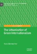 The Urbanization of Green Internationalism