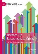 Bottom-up Responses to Crisis