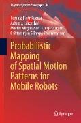 Probabilistic Mapping of Spatial Motion Patterns for Mobile Robots