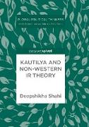 Kautilya and Non-Western IR Theory