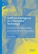 Artificial Intelligence as a Disruptive Technology