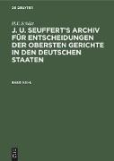 H.F. Schütt: J. A. Seuffert¿s Archiv für Entscheidungen der obersten Gerichte in den deutschen Staaten. Band XXI¿L