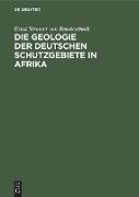 Die Geologie der deutschen Schutzgebiete in Afrika