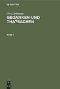 Otto Liebmann: Gedanken und Thatsachen. Band 1