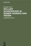 William Shakespeare in seinem Werden und Wesen
