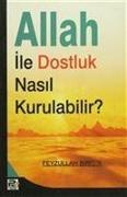 Allah ile Dostluk Nasil Kurulabilir