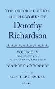 The Oxford Edition of the Works of Dorothy Richardson, Volume IV