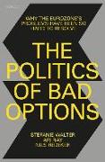 The Politics of Bad Options