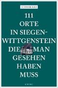 111 Orte in Siegen-Wittgenstein, die man gesehen haben muss