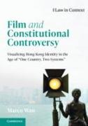 Film and Constitutional Controversy: Visualizing Hong Kong Identity in the Age of 'One Country, Two Systems'