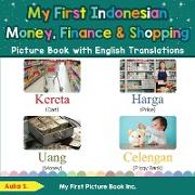 My First Indonesian Money, Finance & Shopping Picture Book with English Translations: Bilingual Early Learning & Easy Teaching Indonesian Books for Ki