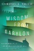 Wisdom from Babylon: Leadership for the Church in a Secular Age
