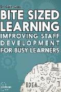 Bite Sized Learning: Improving Staff Development for Busy Learners