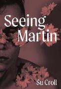 Seeing Martin