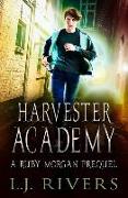 Harvester Academy: A Ruby Morgan Prequel