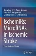 IschemiRs: MicroRNAs in Ischemic Stroke