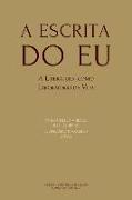 A Escrita do Eu: A Literatura como Laboratório da Vida