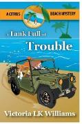 Tank Full of Trouble
