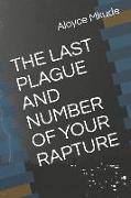 The Last Plague and Number of Your Rapture