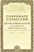 Corporate Cataclysm: Abitibi Power & Paper and the Collapse of the Newsprint Industry, 1912-1946
