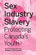 Sex Industry Slavery: Protecting Canada's Youth