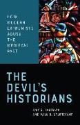 The Devil's Historians: How Modern Extremists Abuse the Medieval Past