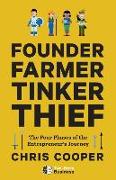 Founder, Farmer, Tinker, Thief: The Four Phases of the Entrepreneur's Journey