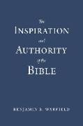 The Inspiration and Authority of the Bible