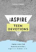 Iaspire Teen Devotions: Iaspire to Know God. Iaspire to Serve Others. Iaspire to Be the Best I Can Be