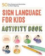 Sign Language for Kids Activity Book