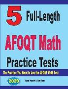5 Full-Length AFOQT Math Practice Tests: The Practice You Need to Ace the AFOQT Math Test