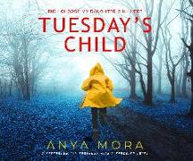 Tuesday Child: A Gripping Page Turner Full of Twists and Family Secrets