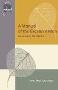 A Manual of the Excellent Man: Uttamapurisa Dipani