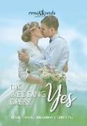 The Wedding Dress Yes: a Crossroads Collection