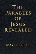 The Parables of Jesus Revealed