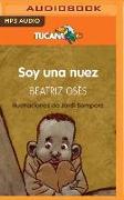Soy Una Nuez (Narración En Castellano): Premio Edebé de Literatura Infantil 2018 (Premio Edebé)