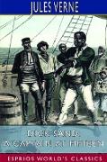 Dick Sand, or, A Captain at Fifteen (Esprios Classics)
