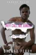 They Call Me Junior: A Gay Love Story