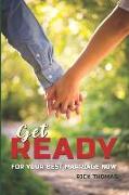 Get Ready: For You Best Marriage Now