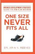 One Size Never Fits All: Business Development Strategies Tailored for Women (And Most Men)