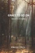 Grace To Go On