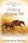 Riding Above Air: Book Four in the Defining Gravity Series