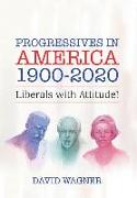 Progressives in America 1900-2020
