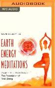 Earth Energy Meditations: Awaken Your Root Chakra&#8213,the Foundation of Well-Being