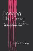 Dancing Like Crazy: The story of the wreck of Ballet Horizons as told by one of the survivors