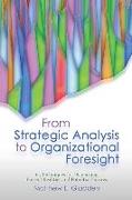 From Strategic Analysis to Organizational Foresight: 65 Techniques for Diagnosing Present Realities and Potential Futures