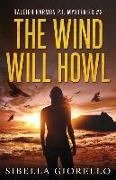 The Wind Will Howl: Book 3 Raleigh Harmon P.I