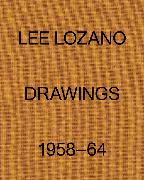 Lee Lozano: Drawings 1958-64